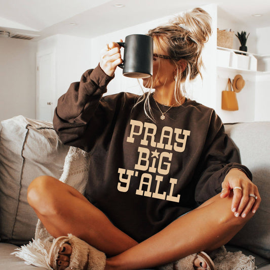 Mocha "Pray Big Ya'll" Oversized Sweatshirt